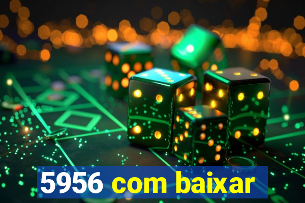 5956 com baixar